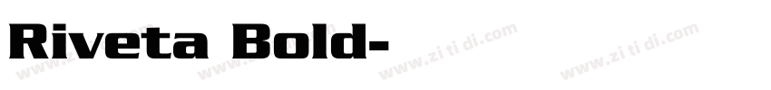 Riveta Bold字体转换